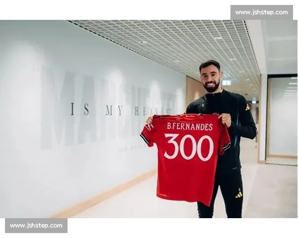 B 费将迎曼联 300 场:这远胜儿时梦想 B 费将迎曼联 300 场:这远胜儿时梦想